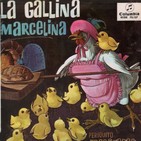 La Gallina Marcelina (Versión de Radio Madrid) 1954
