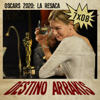 Destino Arrakis 7x08 La resaca de los Oscars 2020