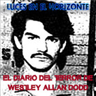 Luces en el Horizonte: EL DIARIO DEL TERROR DE WESTLEY ALLAN DODD