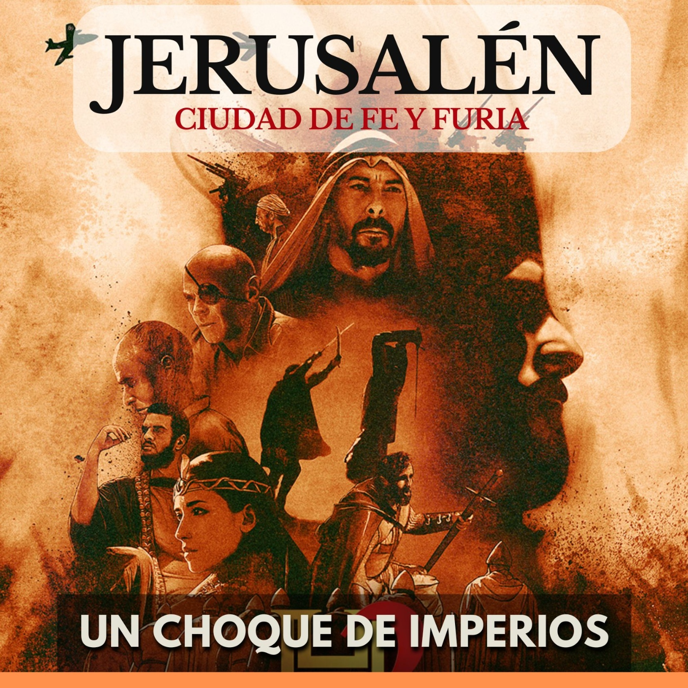 Jerusalén: Ciudad De Fe Y Furia - Un Choque De Imperios episode artwork