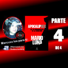ApocalipSEX - Mario Luna - con Marcuxx Parte 4 de 4