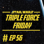 056 - Triple Force Friday
