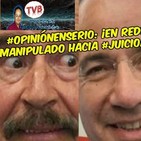 #OpiniónEnSerio: ¡En redes sociales clamor manipulado hacia #JuicioAFoxCalderónyPeña!. #GerardoHuVaOpina