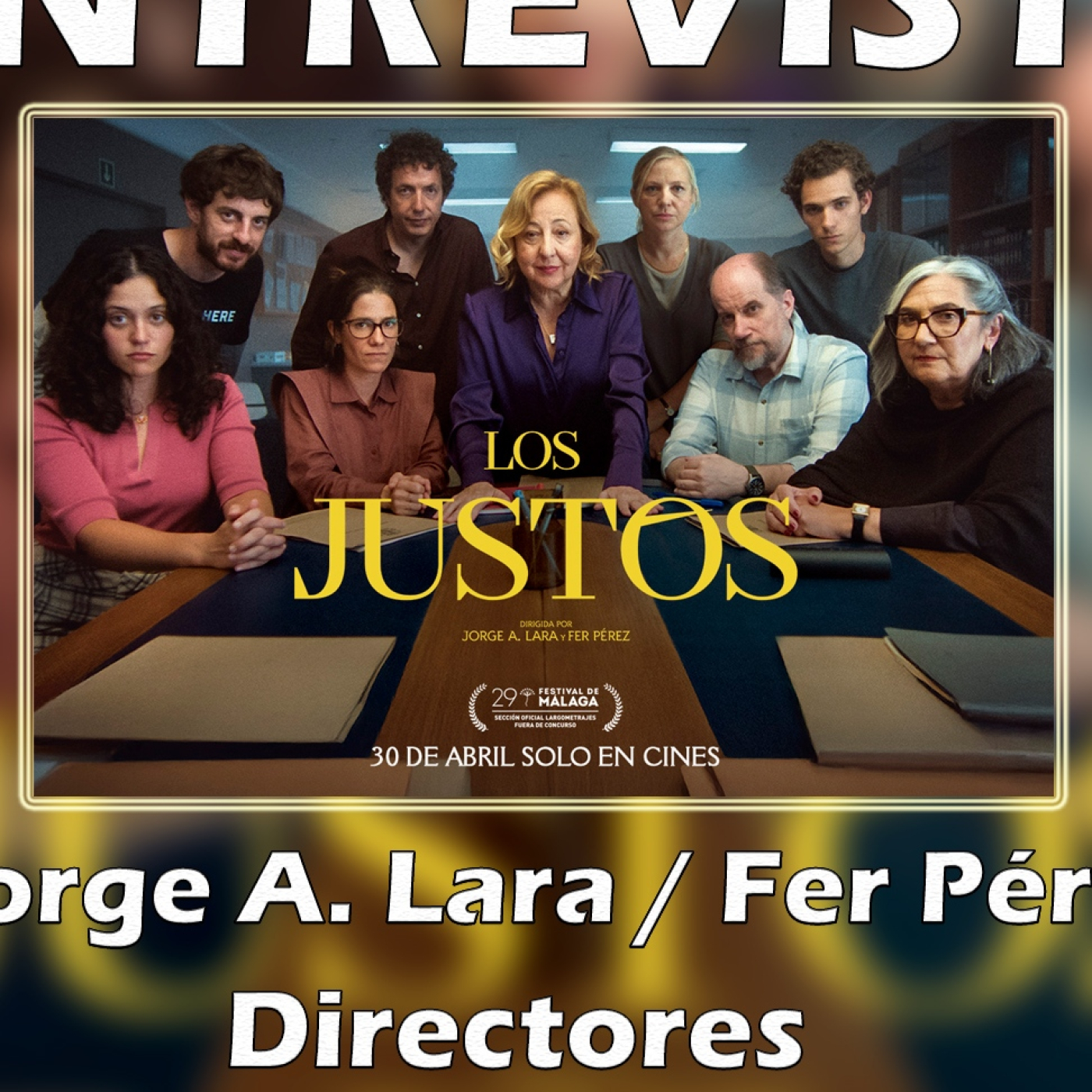 Entrevista Jorge A. Lara / Fer Pérez. Directores de 'Los Justos'. 30 Abril en cines.