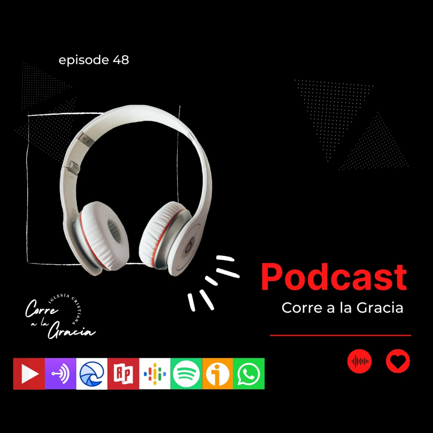 Ep. 48 PODCAST CORRE A LA GRACIA episode artwork