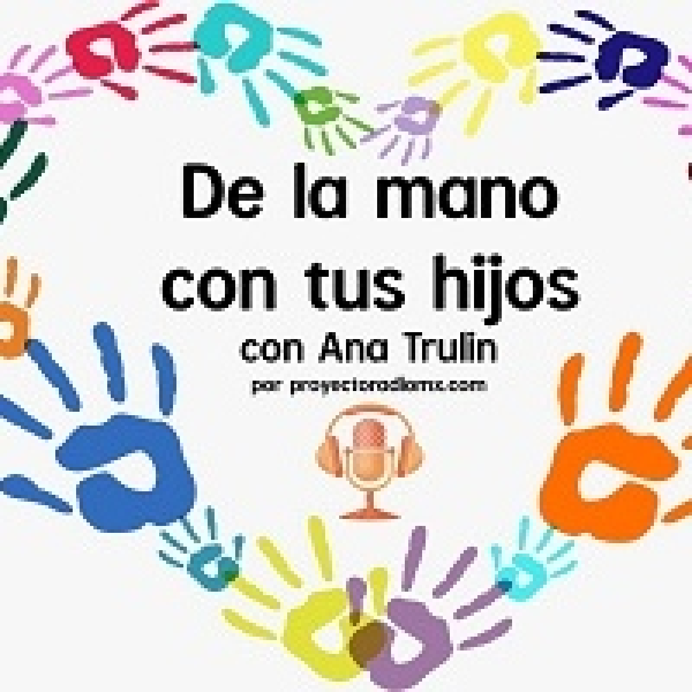 De la mano con tus Hijos 20082024 p308 episode artwork