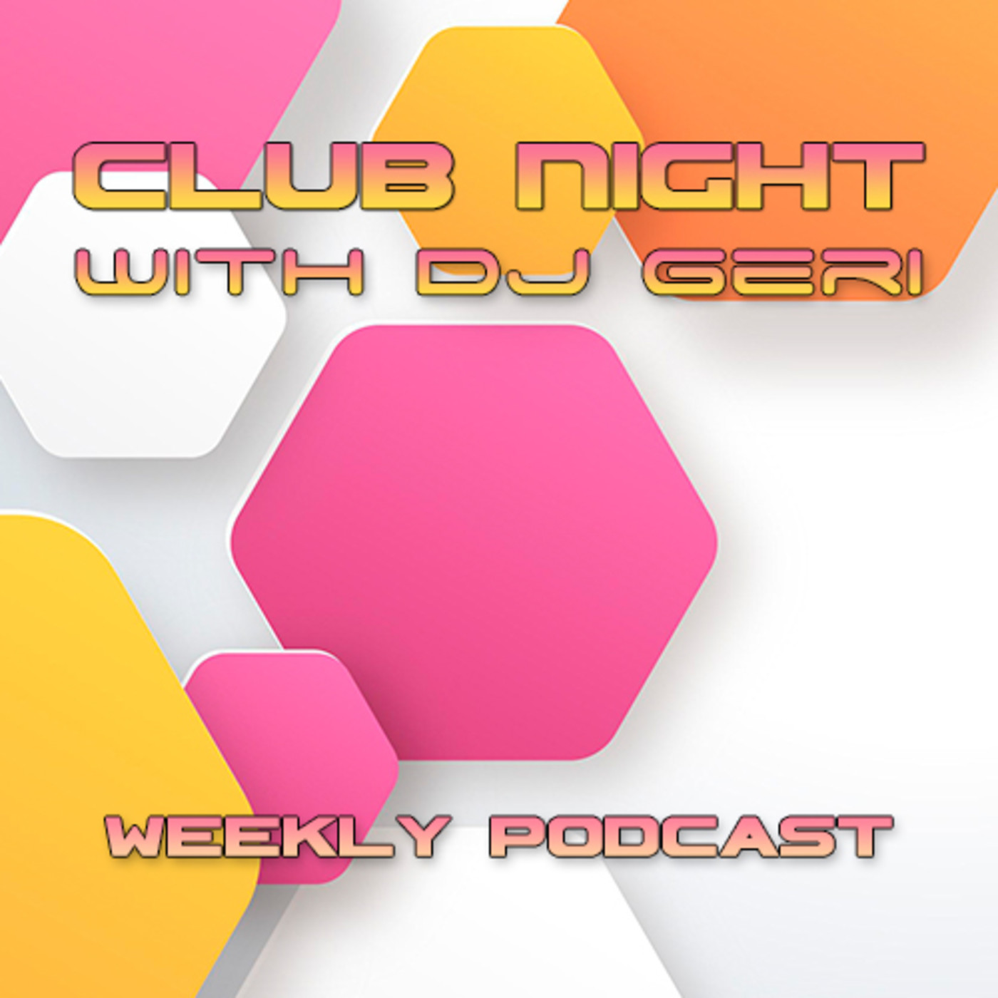 Club Night With DJ Geri 738 episode artwork