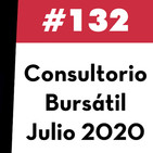 132. Consultorio Bursátil - Julio 2020