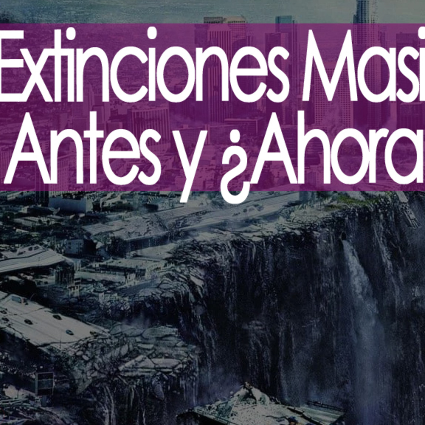 Conexiones Extinciones Masivas, Antes y ¿Ahora? episode artwork