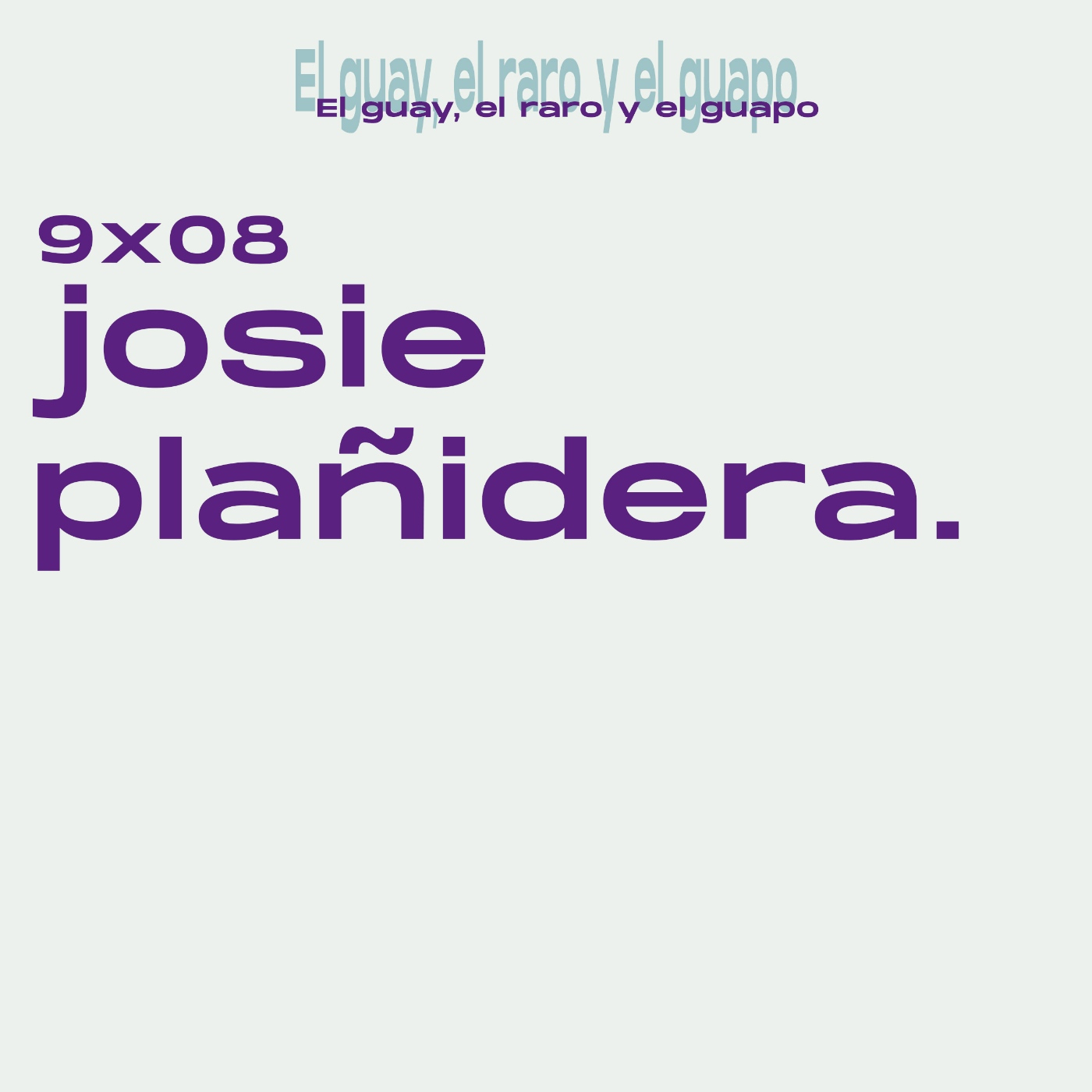 9x08 - Josie Plañidera episode artwork