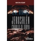 Jerusalén Caballo de Troya 1 de J.J. Benítez