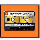 TERRITORIO COVER EP. 1x26 ' JOAQUIN SABINA'