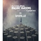 Dj Dalega - Imagine Dragons Vs Bastille - Night Visions to Pompeii Mix