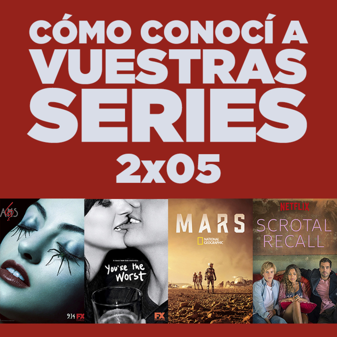 Cómo conocí a vuestras series 2x05 - AHS: Roanoke, You're The Worst, MARS, The Affair, Lovesick, Critics' Choice, etc.