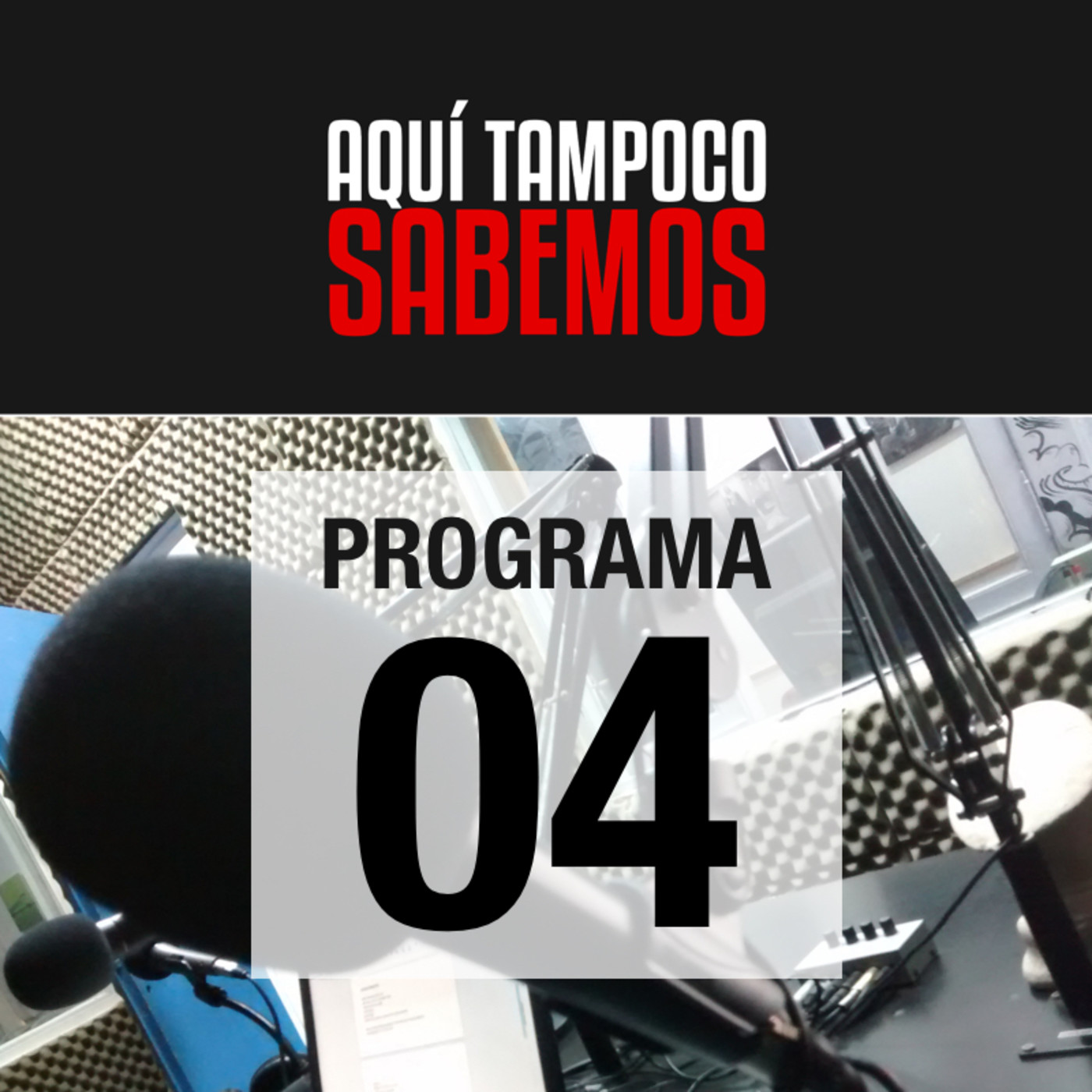Aquí Tampoco Sabemos