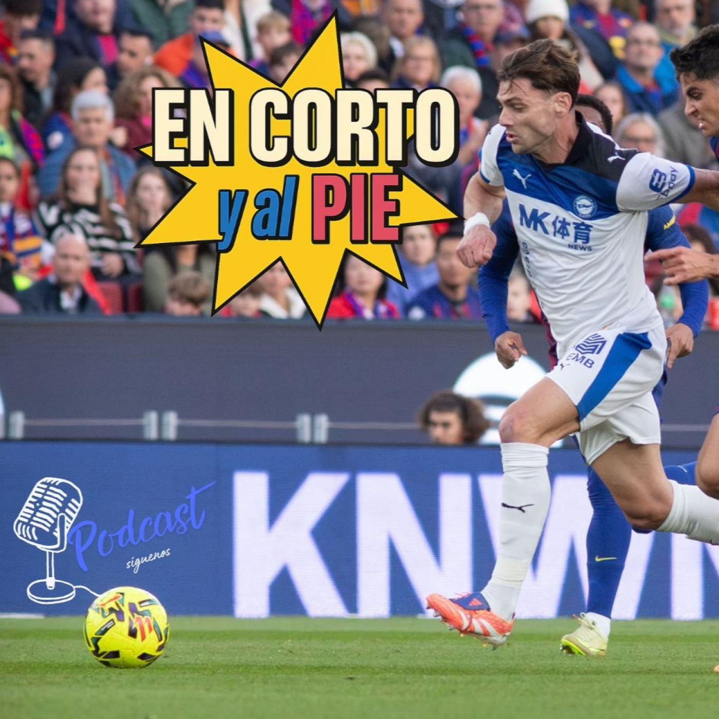 En Corto y al pie. Tu podcast sobre el Alaves