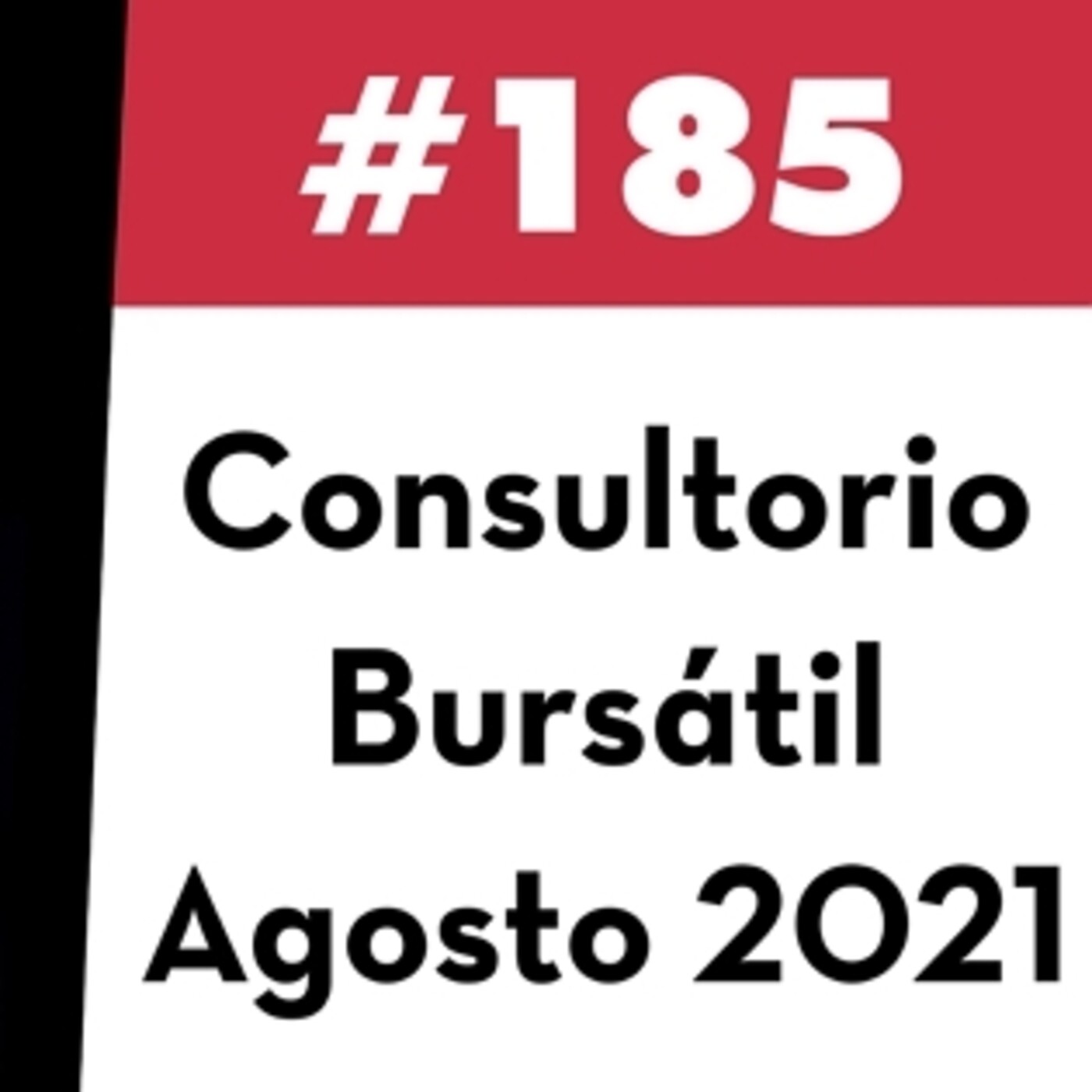 185. Consultorio Bursátil - Agosto 2021