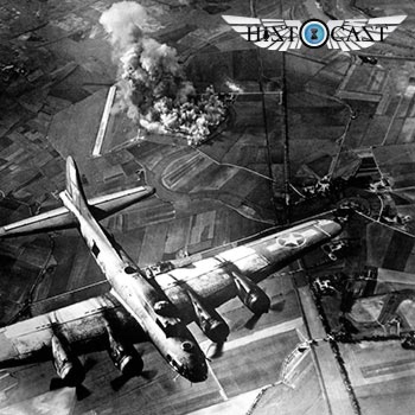 HistoCast 115 - Bombardeos en la II Guerra Mundial