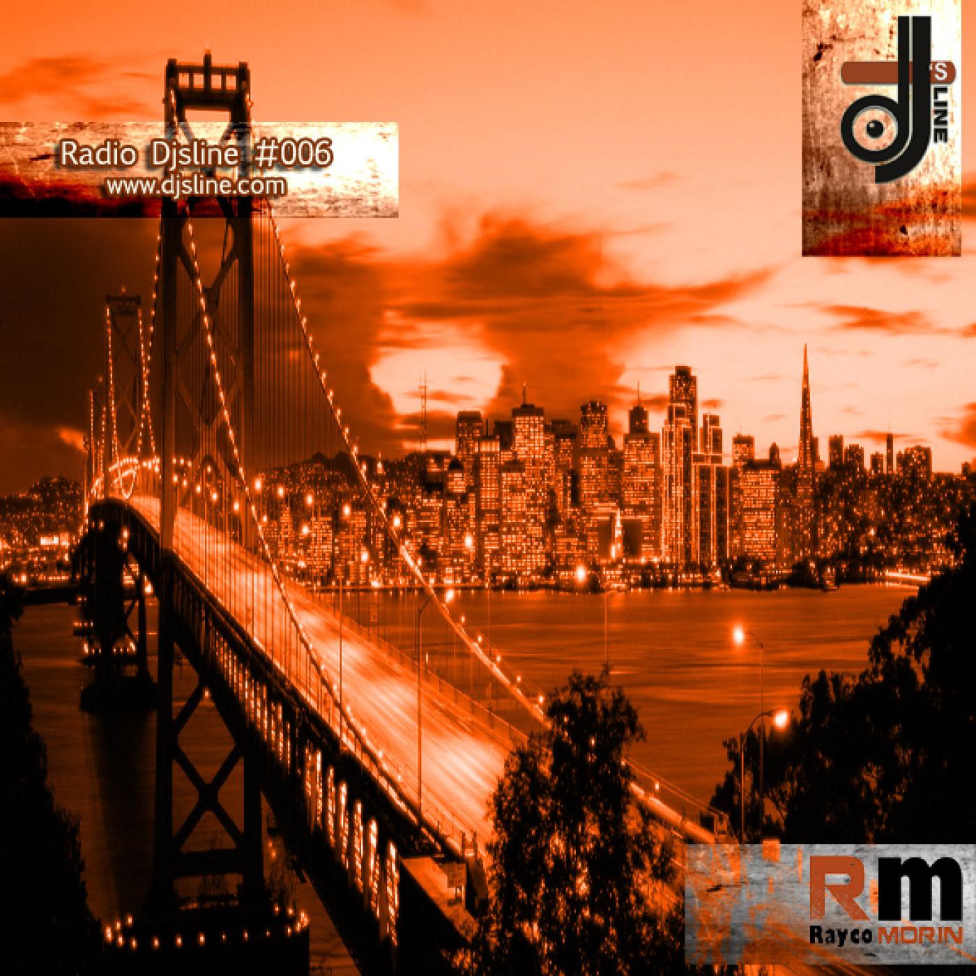 Rayco Morin - Radio Djsline #006 episode artwork