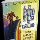 El Exito No Llega Por Casualidad - Lair Ribeiro