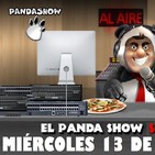 Panda show ep.112 miÉrcoles 13 de marzo 2019