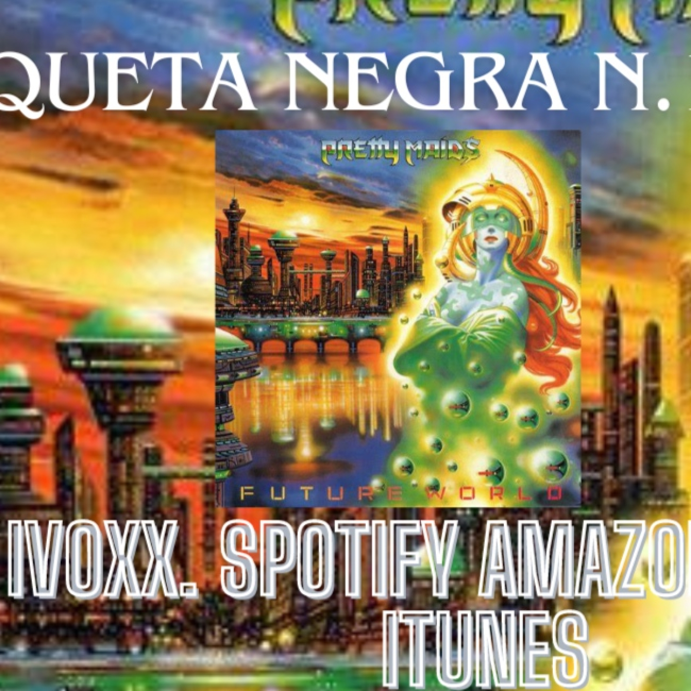 ETIQUETA NEGRA N 15 PRETTY MAIDS FUTURE WORLD 1987