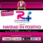 3X13. REACCIÓN POSITIVA. R+ 03. LA NAVIDAD EN +. Entretenimiento, noticias, positividad, humor, tertulia, amistad