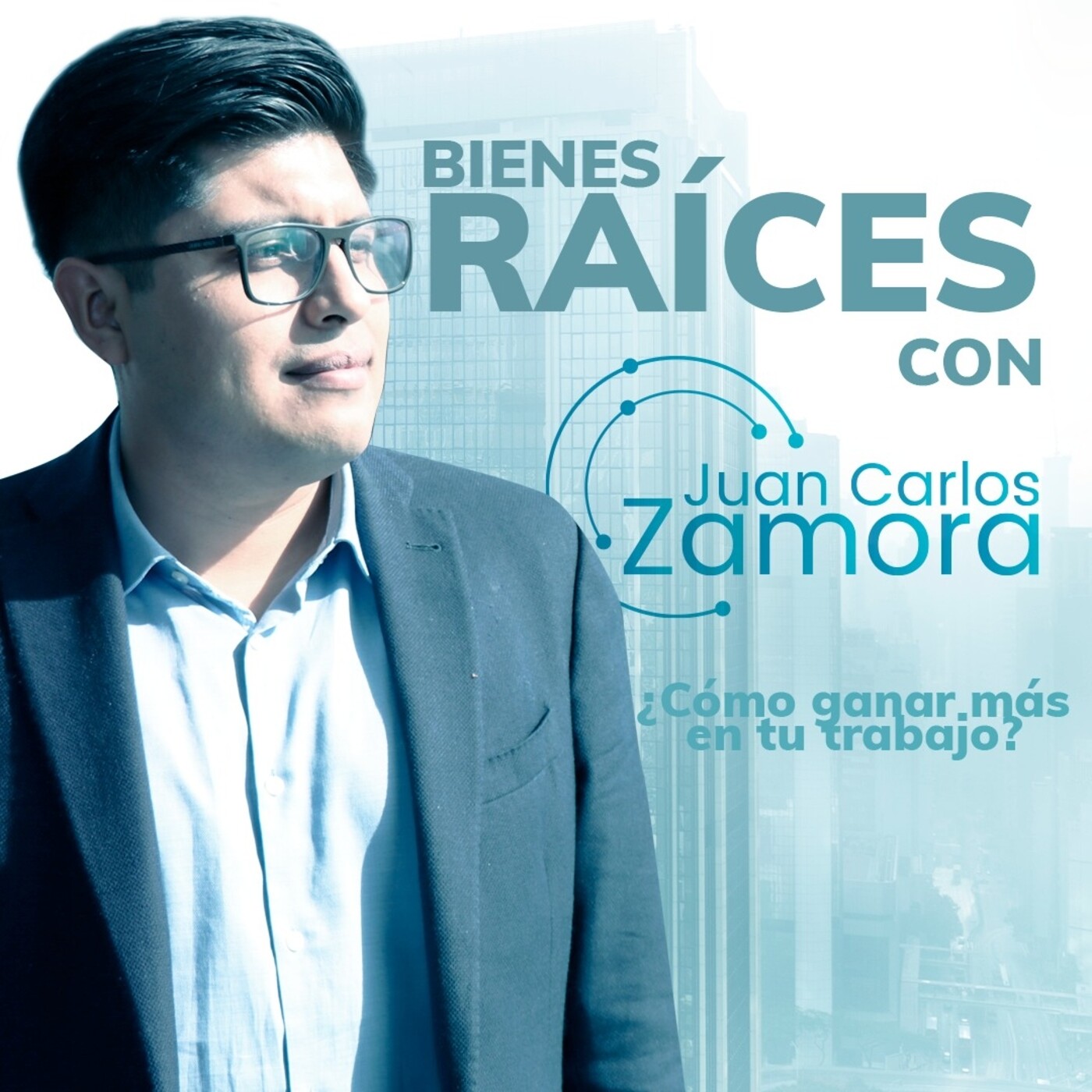 Bienes Raíces con Juan Carlos Zamora