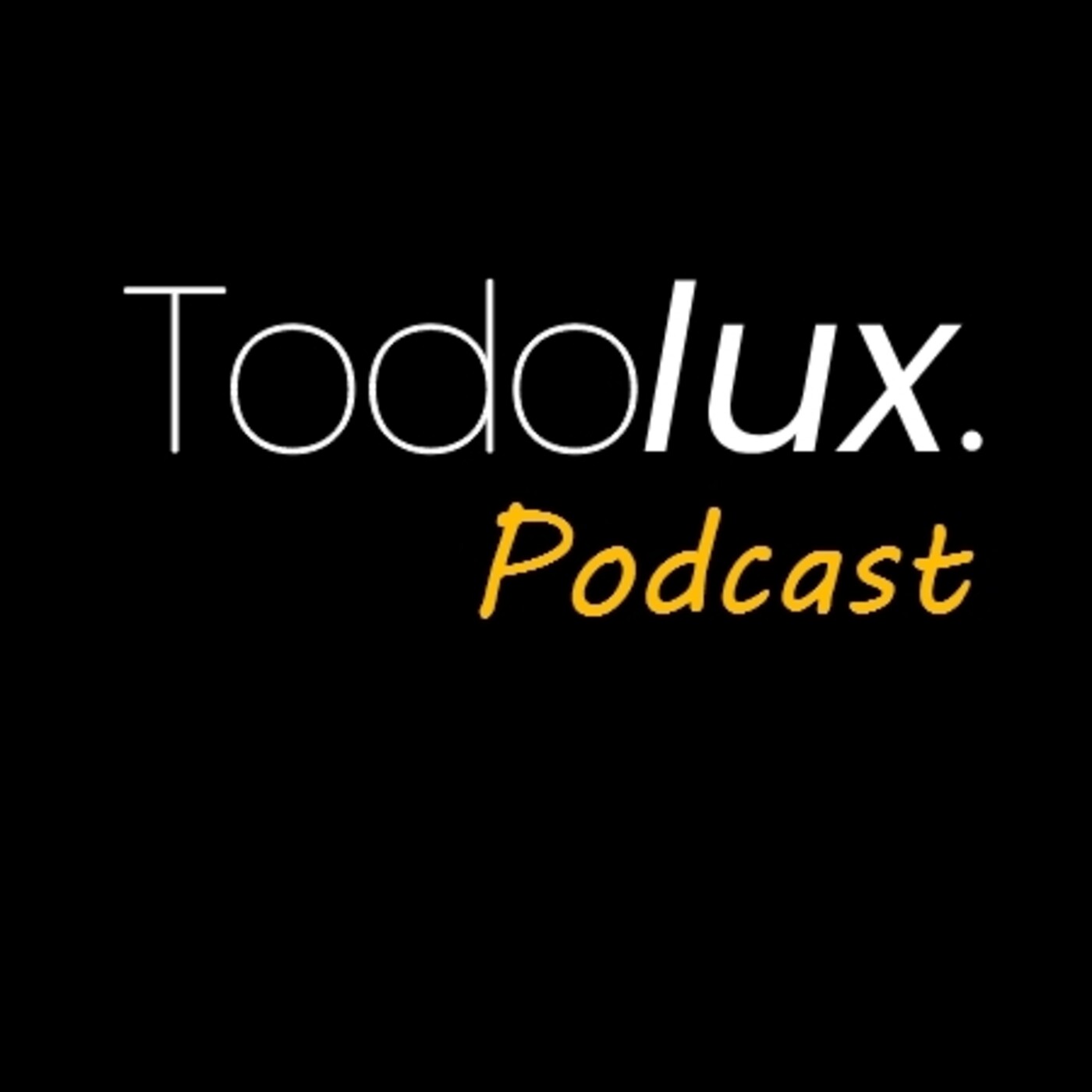 Todolux Podcast