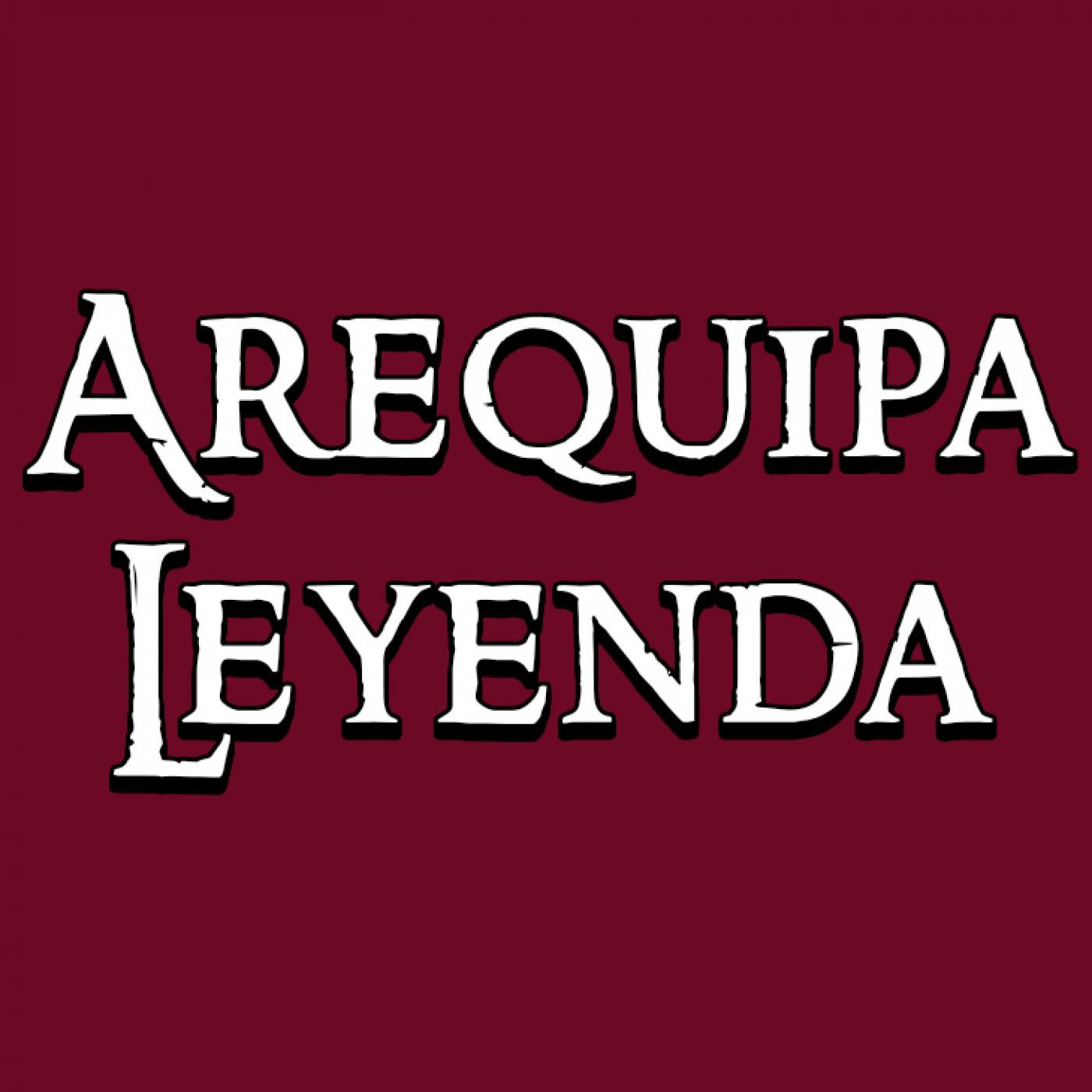 Podcast de Arequipa Leyenda