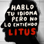 Entrevista Litus - Hablo tu idioma pero no lo entiendo