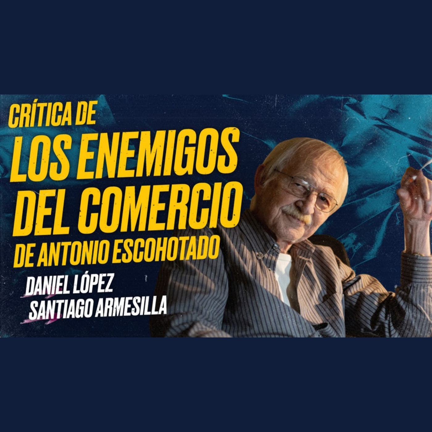 Crítica de "Los enemigos del Comercio", de Antonio ESCOHOTADO: Daniel LÓPEZ y ARMESILLA