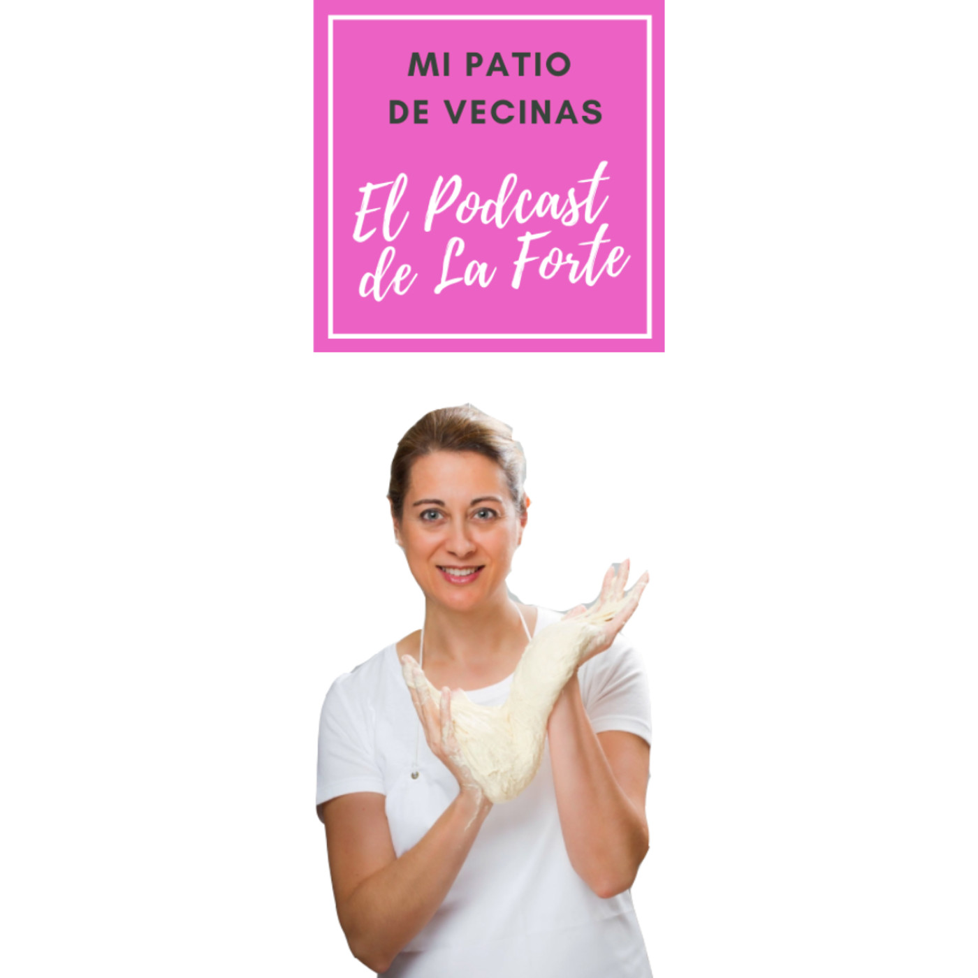 MI PATIO DE VECINAS - EL PODCAST DE LA FORTE