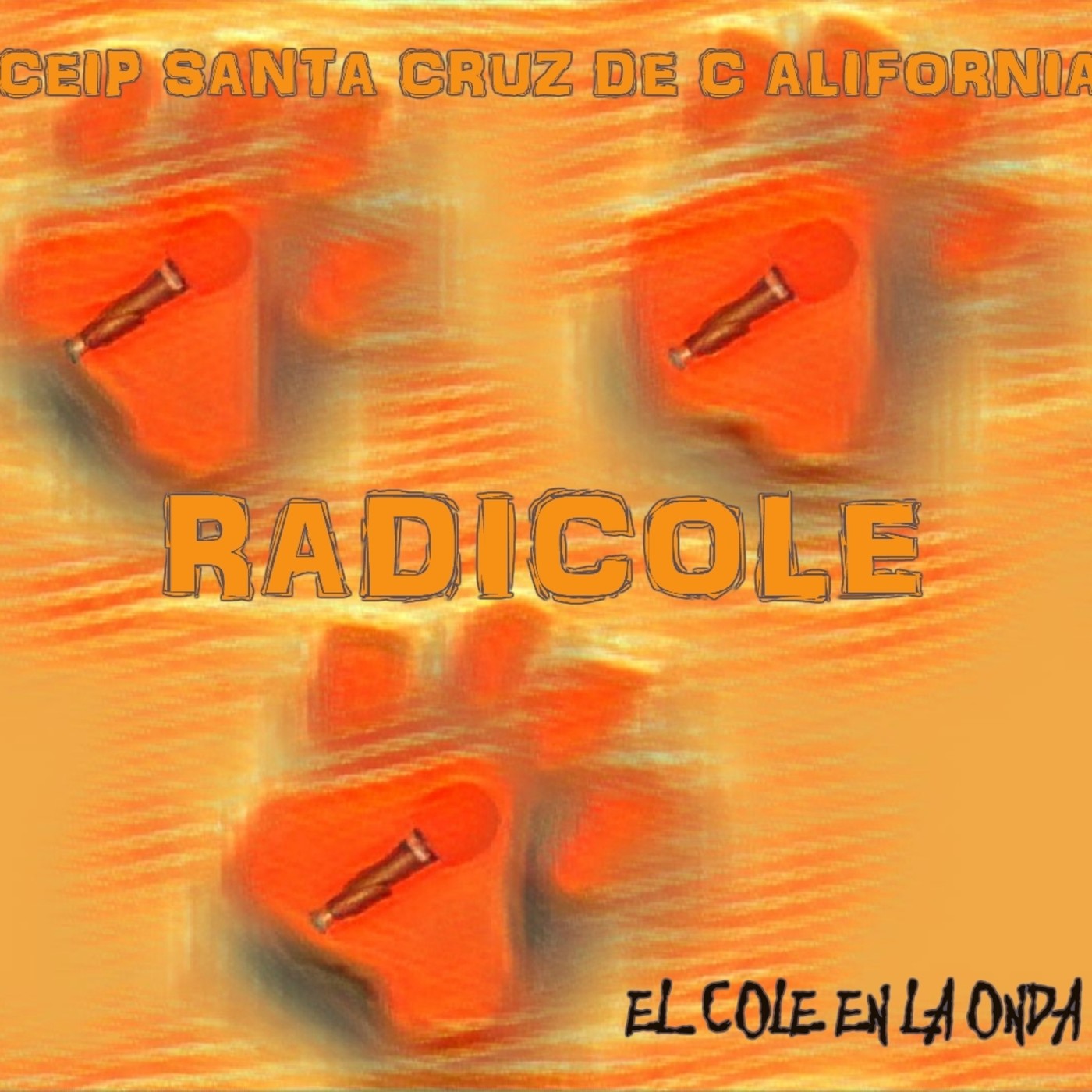RADICOLE LA RADIO DEL CEIP SANTA CRUZ DE CALIFORNI