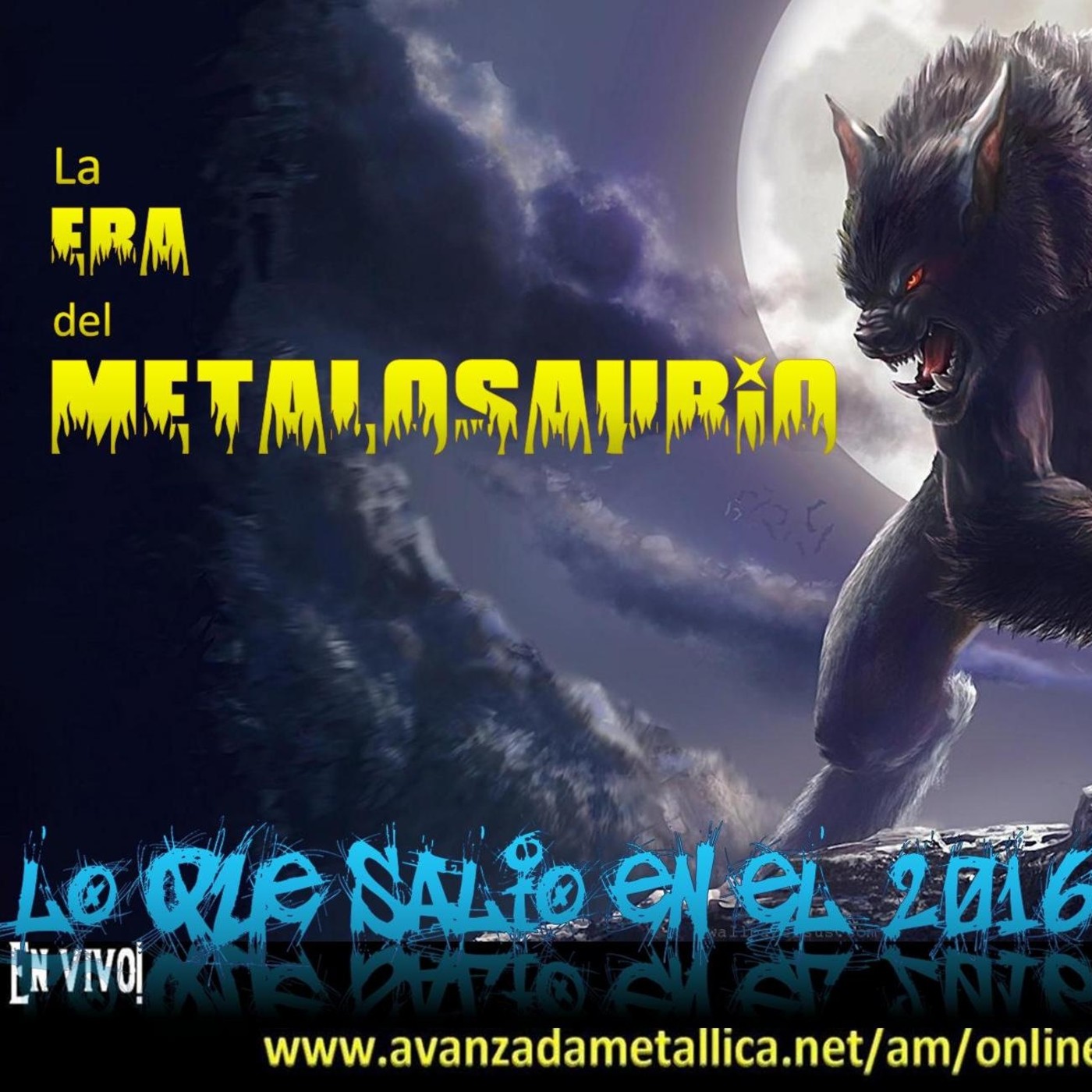 La Era del MetaloSaurio (Edicion 185) - Revisión Fin 2016 (Capitulo II Metal Latino) episode artwork