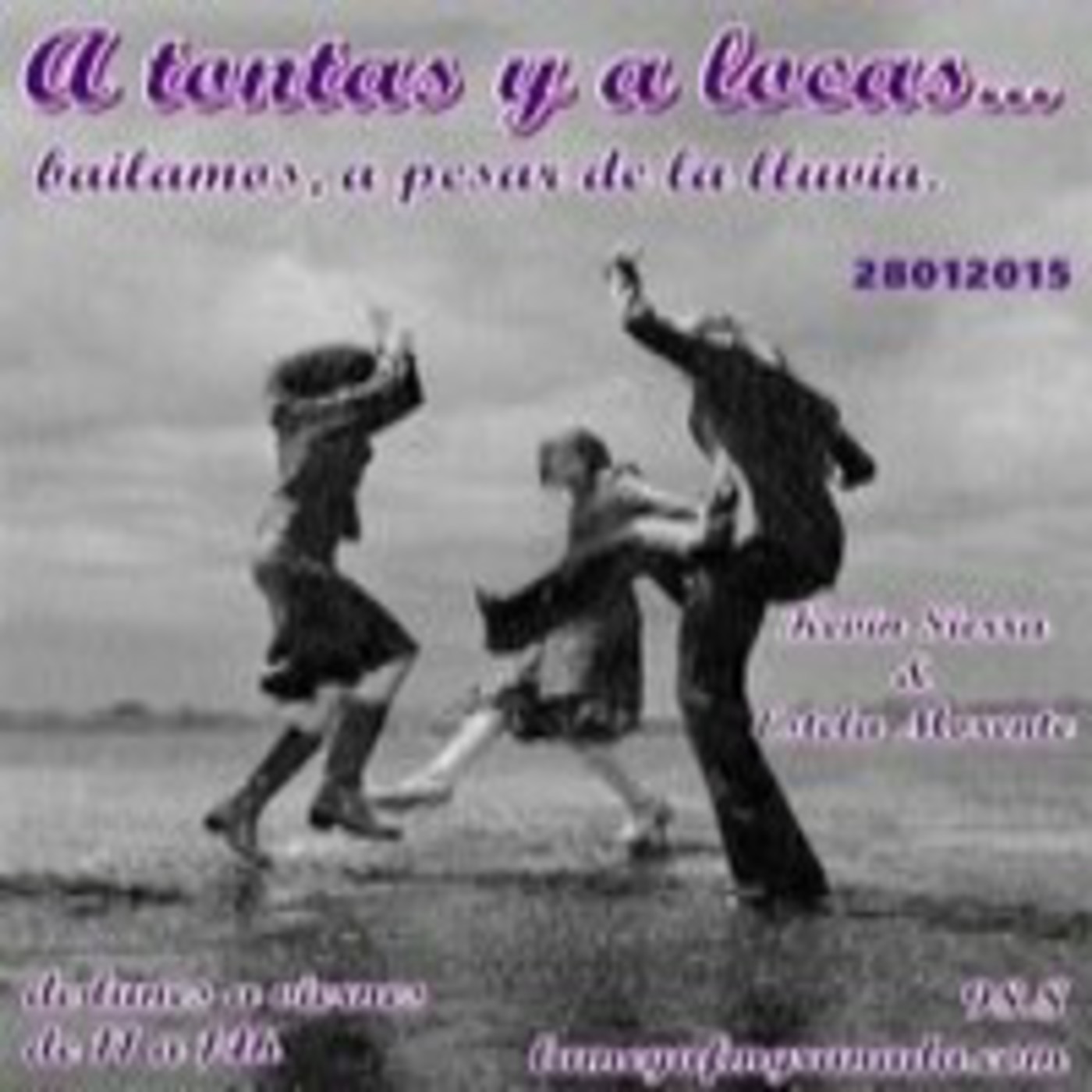 A tontas y a locas, bailamos a pesar de la lluvia. 28012015 episode artwork