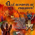 Programa 162: ¡QUÉ DEMONIOS DE PROGRAMA!