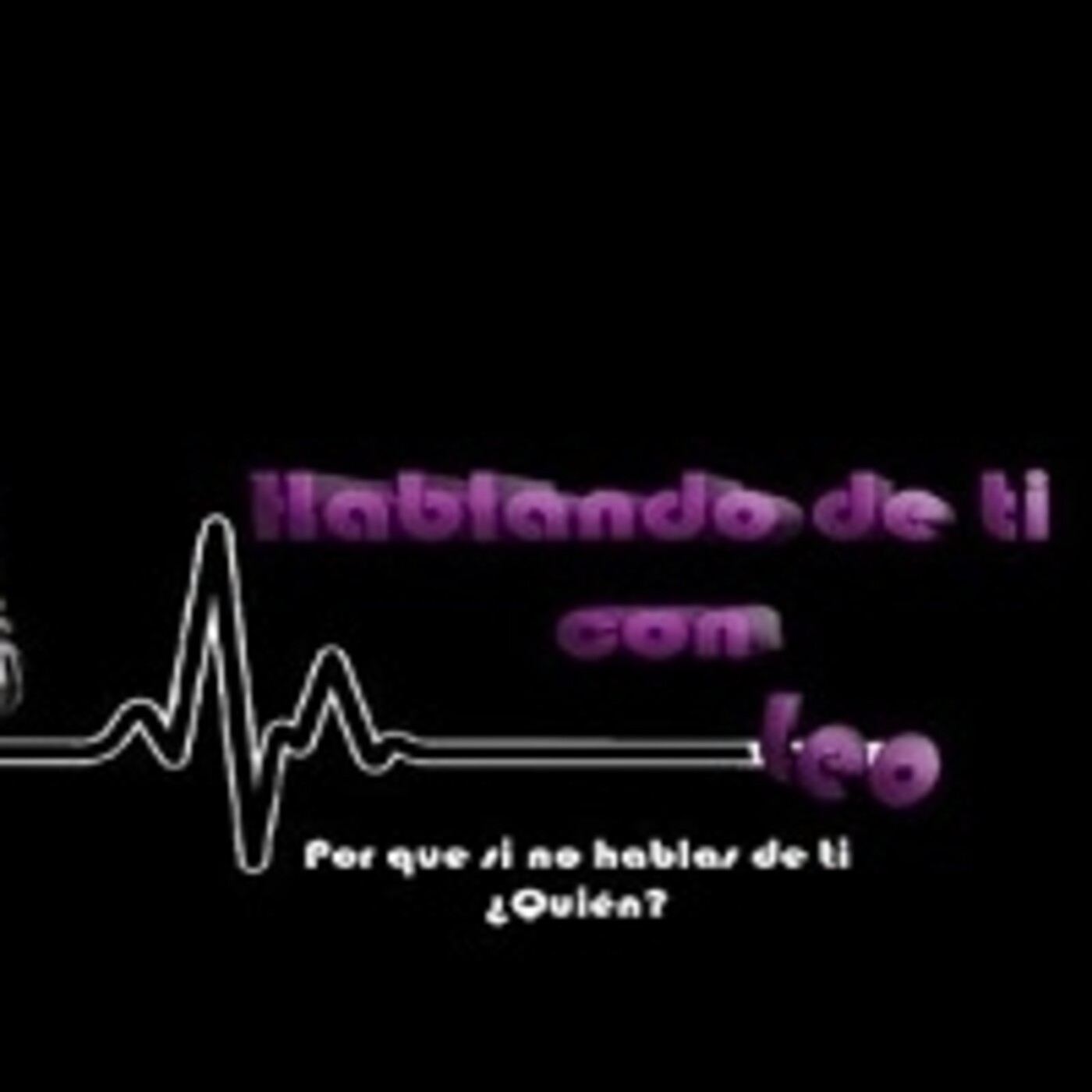 Hablando de ti con Leo 100620 P089 episode artwork