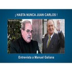 ! Hasta Nunca Juan Carlos ! - Análisis crítico de la trayectoria del Rey de España