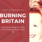 Radio Condenado #10 | Burning Britain | condenadofanzine.com