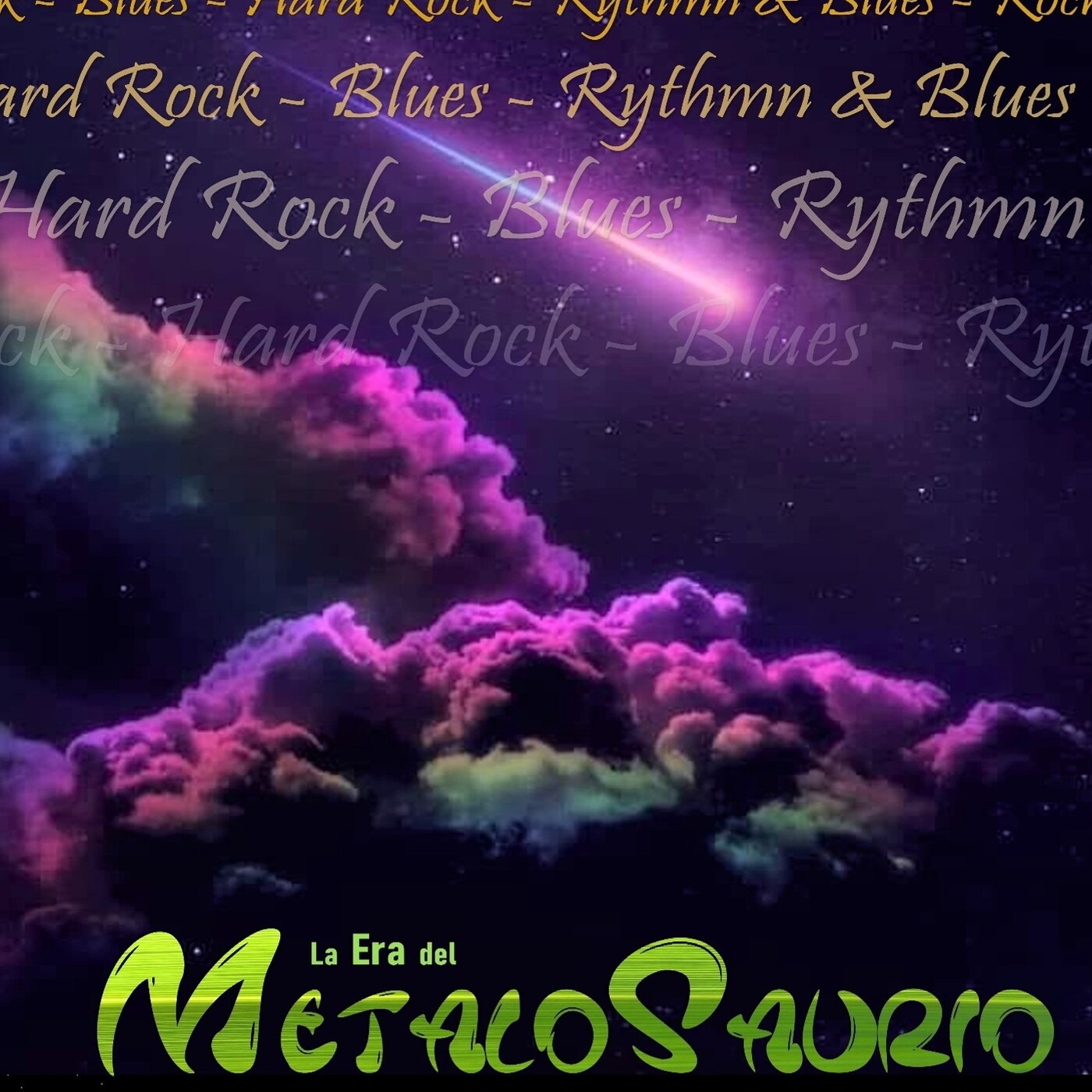 Hard Rock, Rock, Blues - La Era del MetaloSaurio (Edicion 411) episode artwork