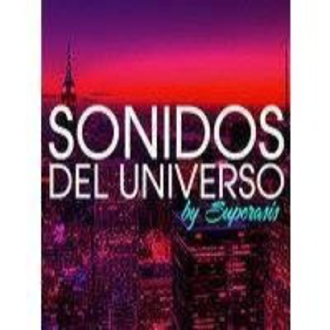 SUPERASIS Presents: SONIDOS DEL UNIVERSO RADIOSHOW