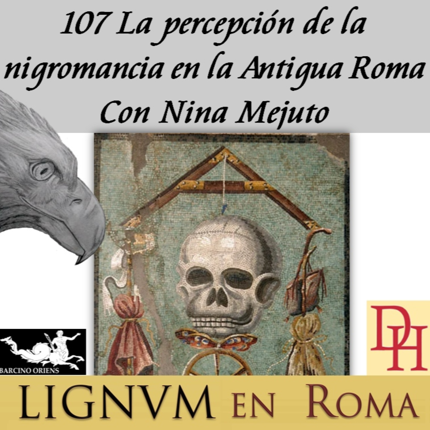 107 La percepción de la nigromancia en la Antigua Roma con Nina Mejuto episode artwork