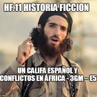 HF.11 - 3GM-E5 Un califa español y conflictos en África