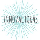 Innovactoras: Diana González "soñadora social"