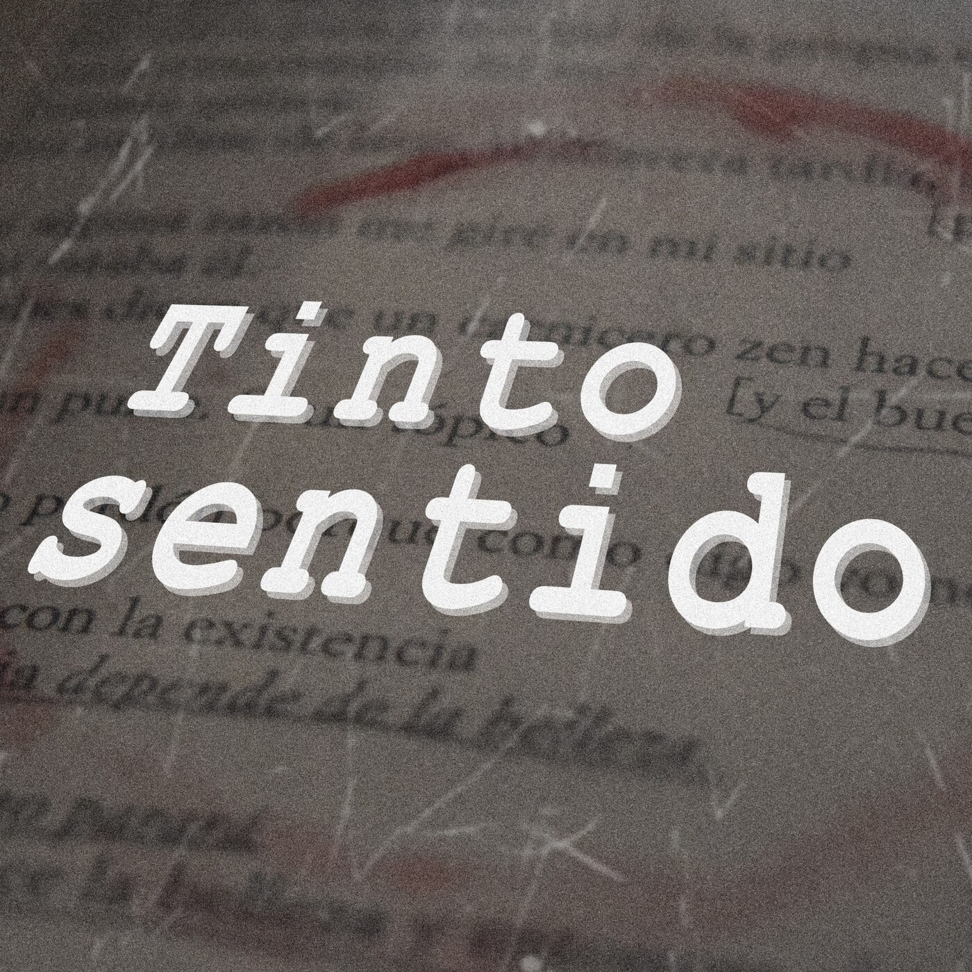 Tinto Sentido Podcast