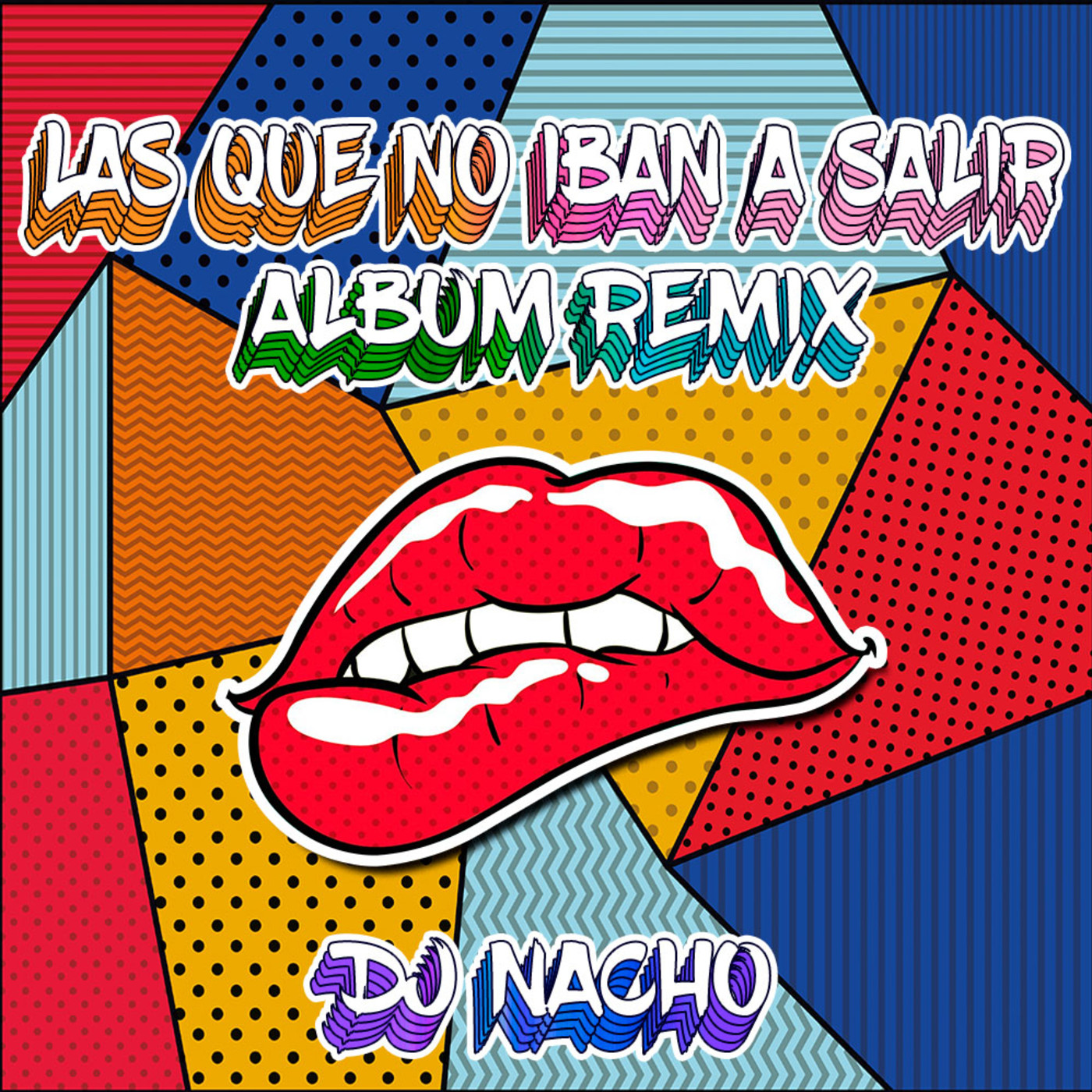 LAS QUE NO IBAN A SALIR [ÁLBUM REMIX]