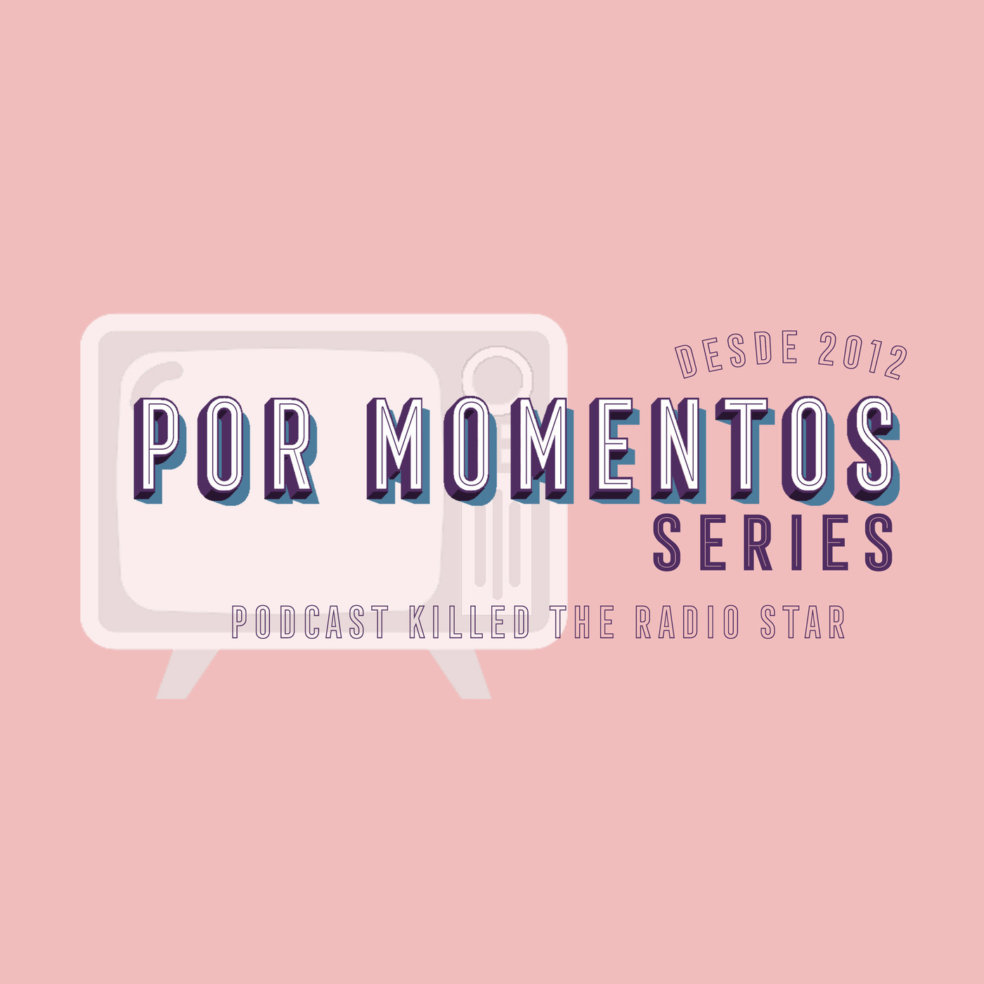 Series por momentos