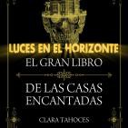 Luces en el Horizonte - Charla con Clara Tahoces sobre "El gran libro de las casas encantadas"