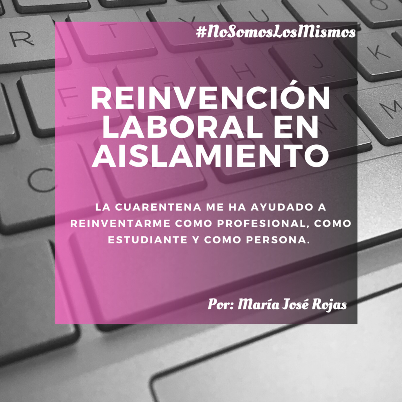 Especial #NoSomosLosMismos